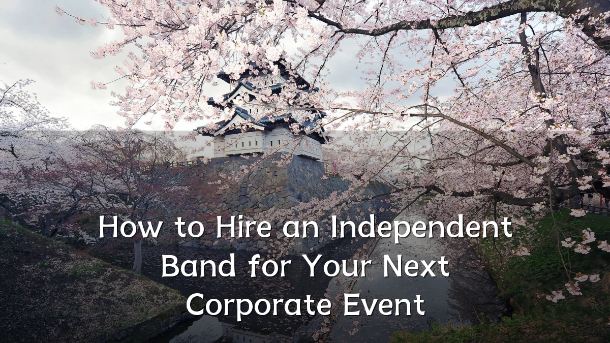 How to Hire an Independent Band for Your Next Corporate Event