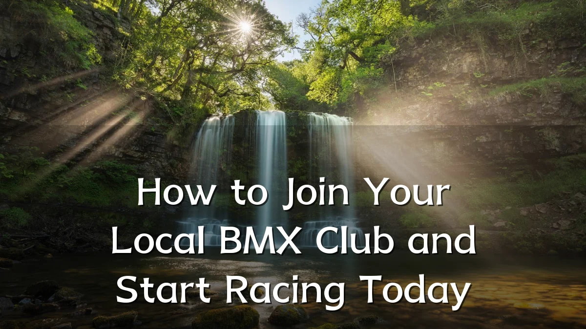 How to Join Your Local BMX Club and Start Racing Today