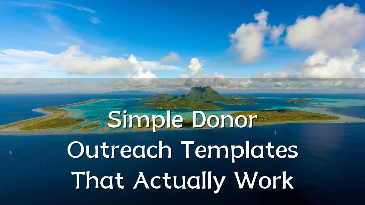 Simple Donor Outreach Templates That Actually Work